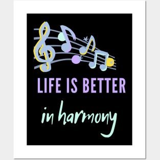 Life is better in harmony Posters and Art